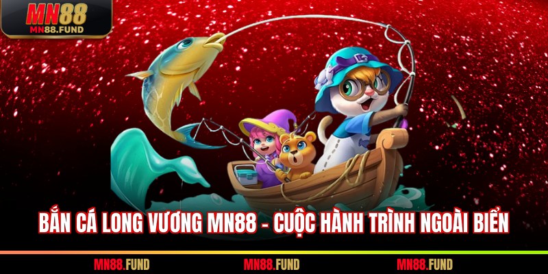 bắn cá Long Vương