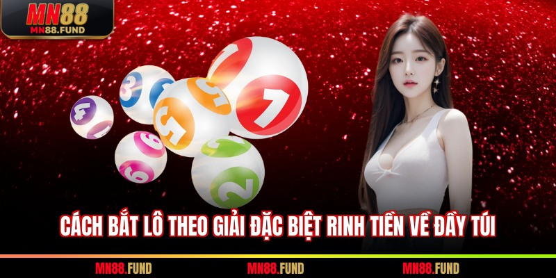 cách bắt lô theo giải đặc biệt