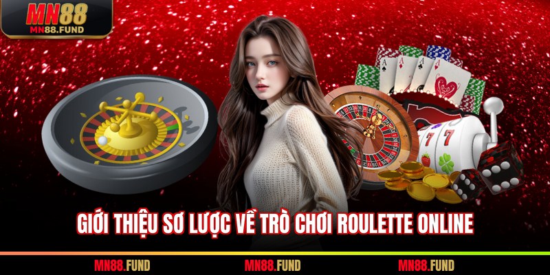 Giới thiệu sơ lược về trò chơi Roulette online