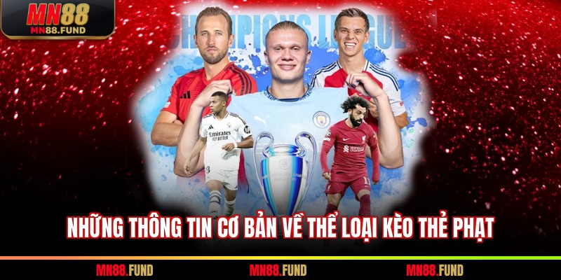 Những thông tin cơ bản về thể loại kèo thẻ phạt