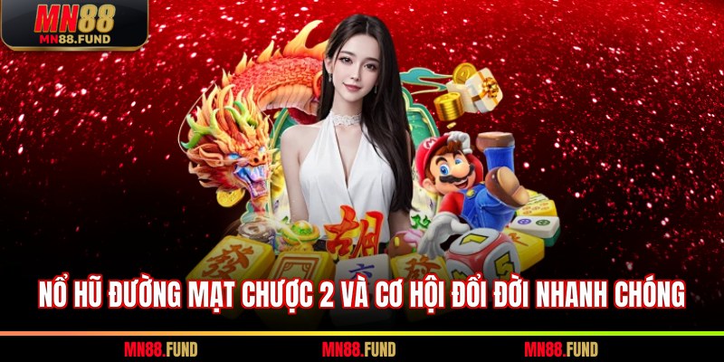 nổ hũ đường mạt chược 2