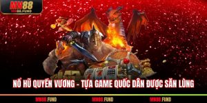 Nổ hũ quyền vương