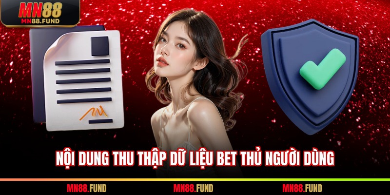 Nội dung thu thập dữ liệu bet thủ người dùng