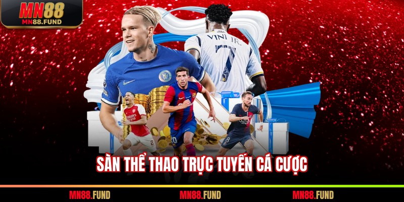 Sàn thể thao trực tuyến cá cược