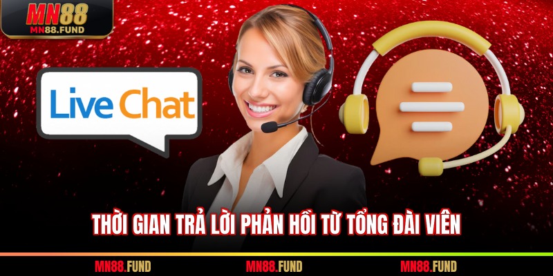 Thời gian trả lời phản hồi từ tổng đài viên